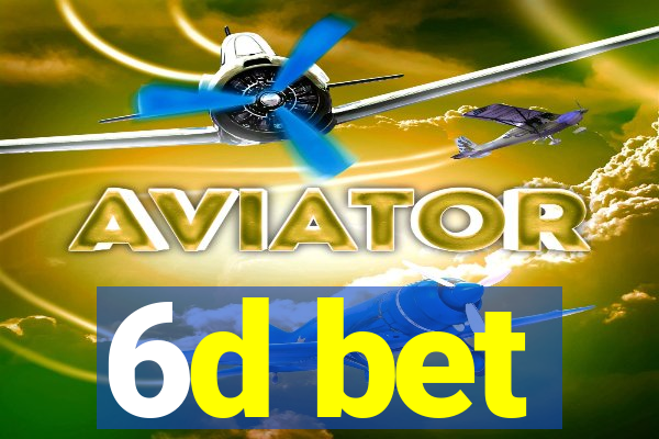 6d bet