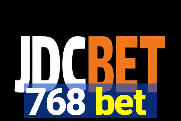 768 bet