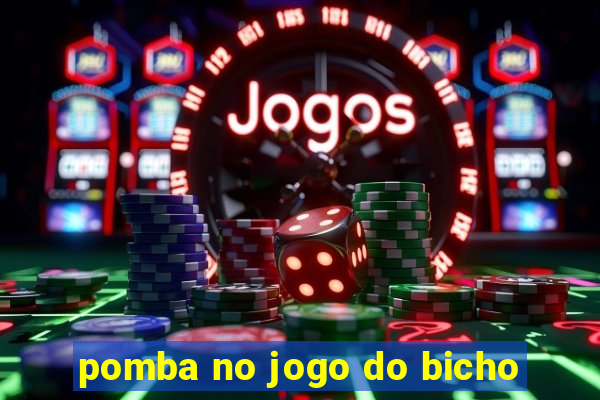 pomba no jogo do bicho