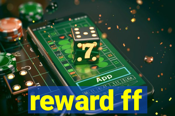 reward ff