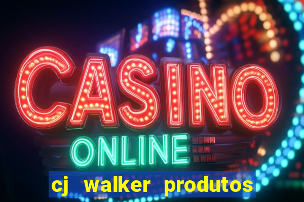 cj walker produtos onde comprar