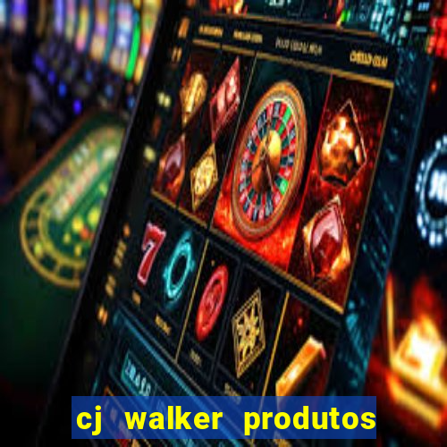 cj walker produtos onde comprar