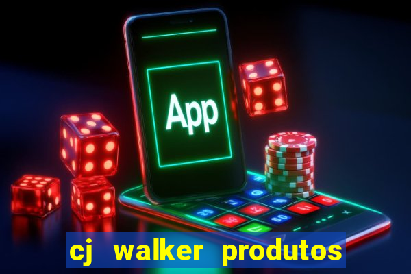 cj walker produtos onde comprar