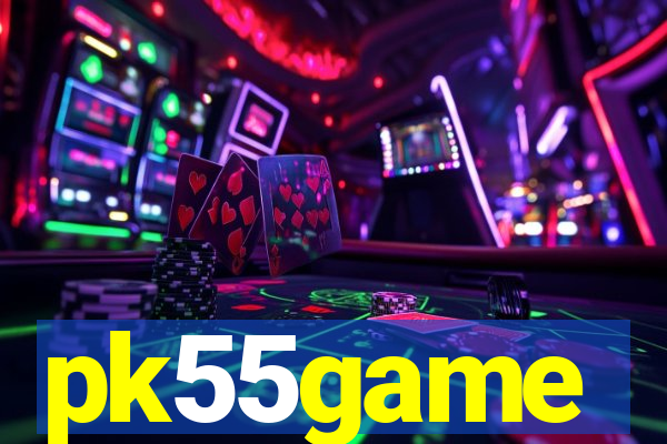 pk55game