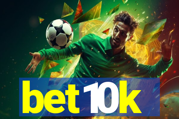 bet10k