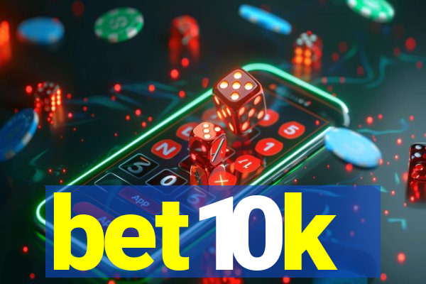 bet10k