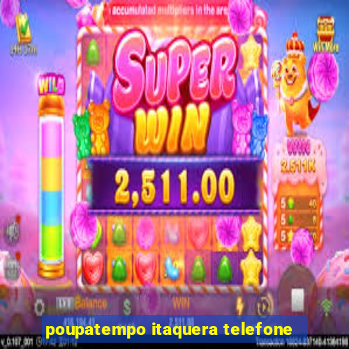 poupatempo itaquera telefone