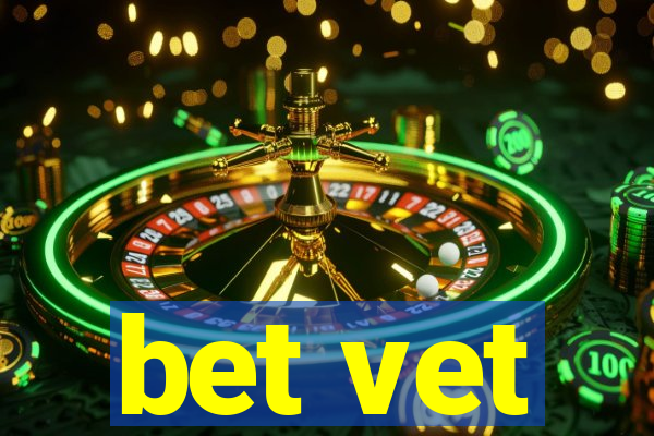 bet vet