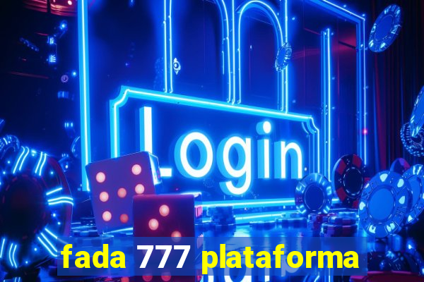 fada 777 plataforma