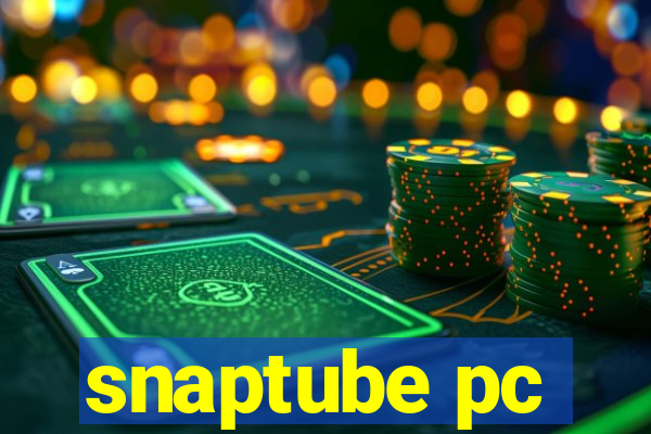 snaptube pc