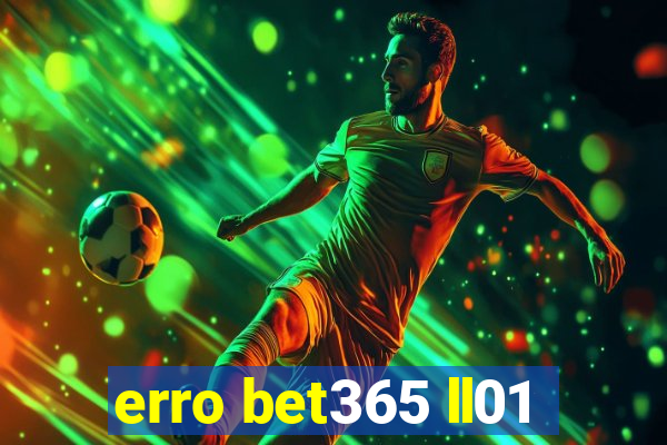 erro bet365 ll01
