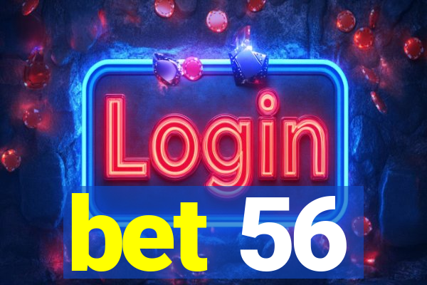 bet 56