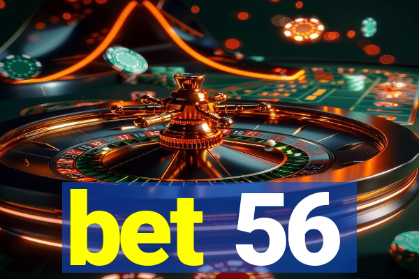 bet 56