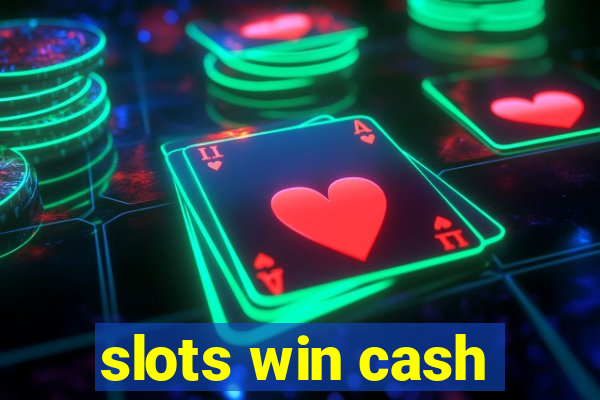 slots win cash