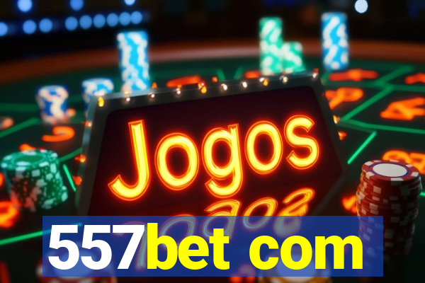 557bet com
