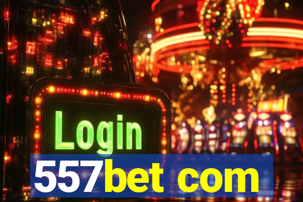 557bet com