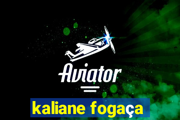 kaliane fogaça