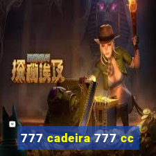777 cadeira 777 cc