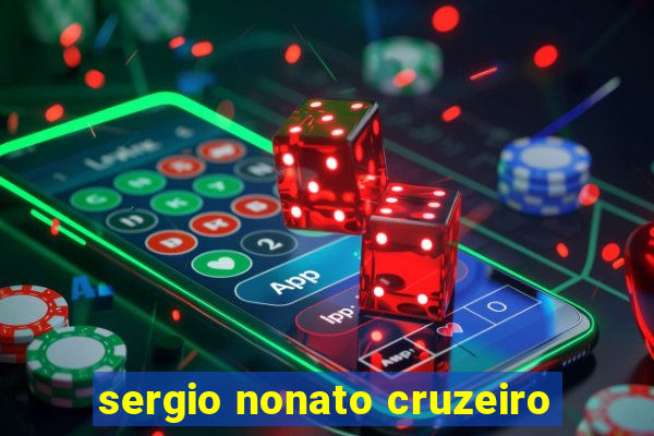 sergio nonato cruzeiro
