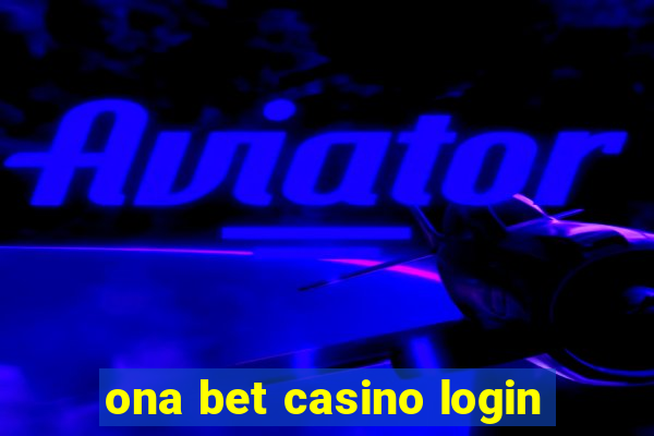 ona bet casino login