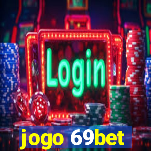 jogo 69bet