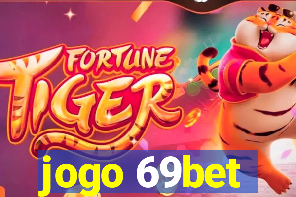 jogo 69bet