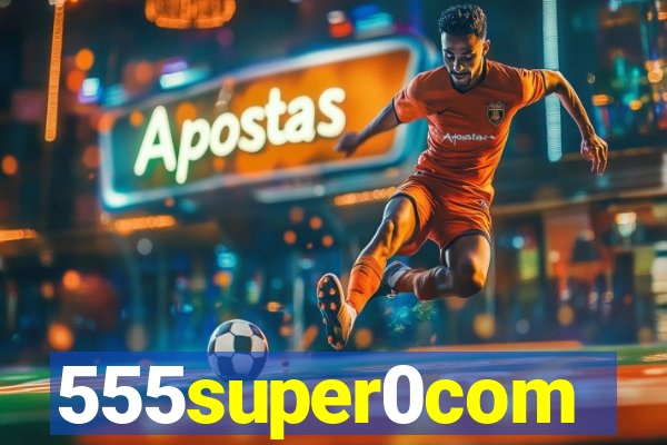 555super0com