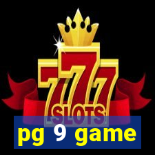pg 9 game