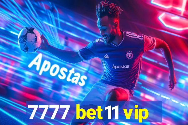7777 bet11 vip