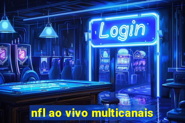 nfl ao vivo multicanais