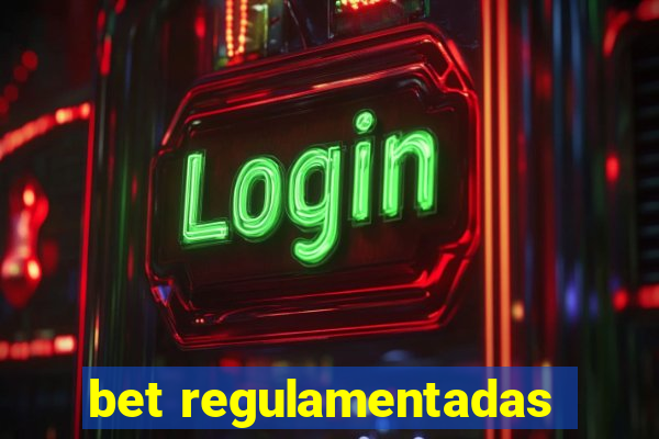 bet regulamentadas
