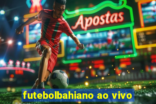 futebolbahiano ao vivo