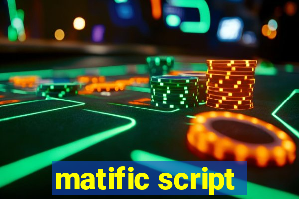 matific script