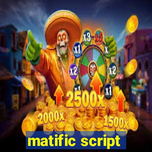 matific script