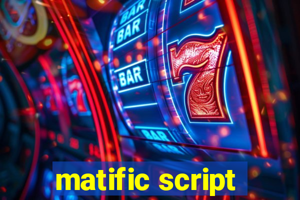 matific script