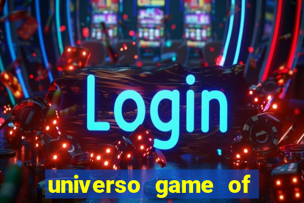 universo game of thrones stop