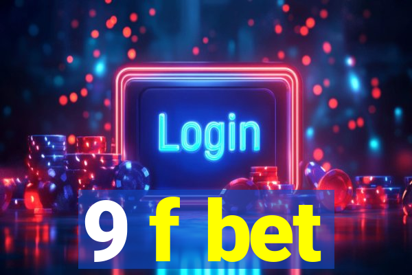 9 f bet