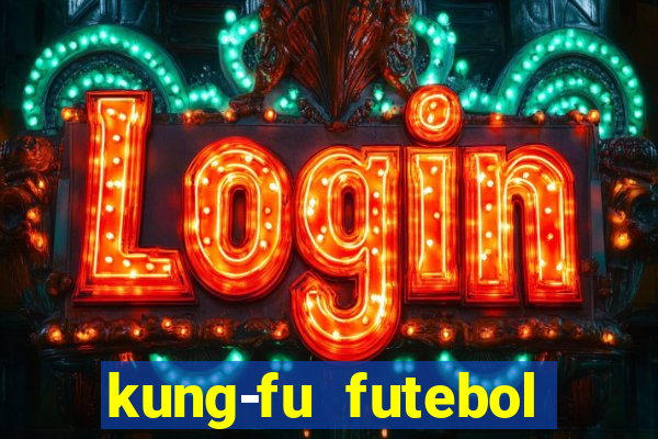 kung-fu futebol clube download