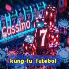 kung-fu futebol clube download