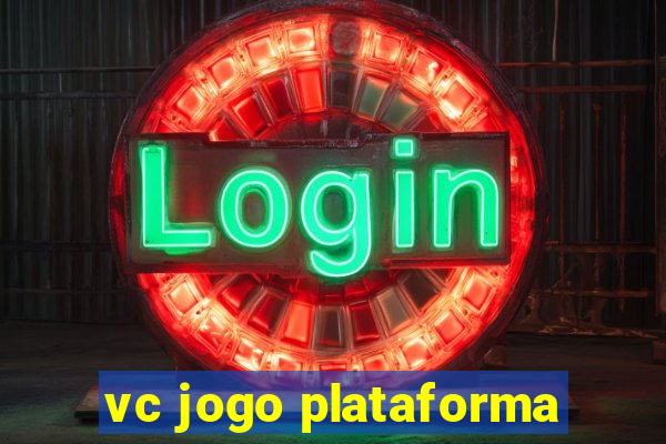 vc jogo plataforma