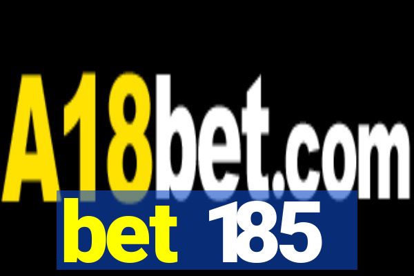 bet 185
