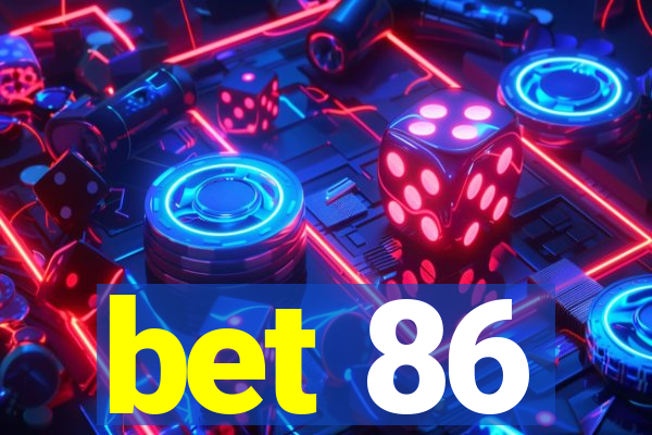 bet 86