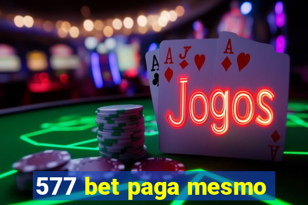 577 bet paga mesmo