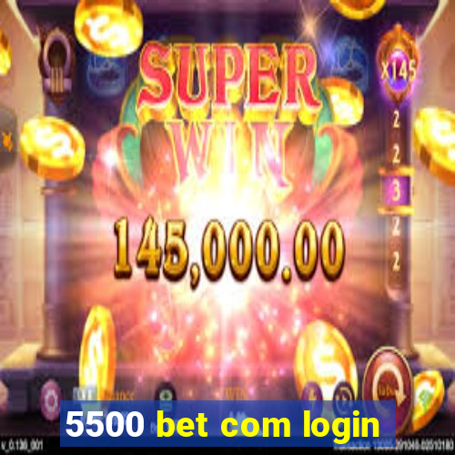 5500 bet com login