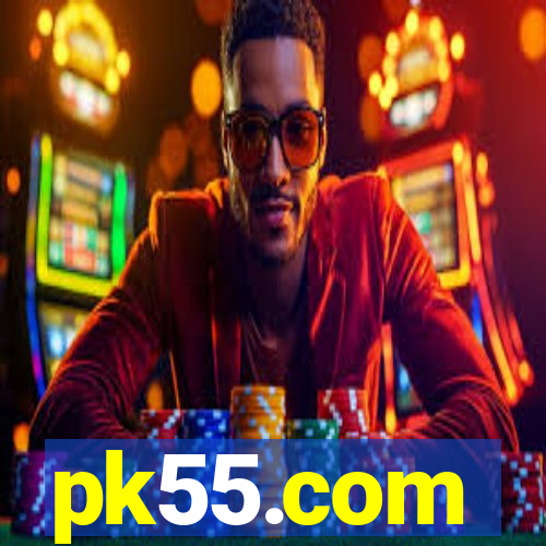 pk55.com