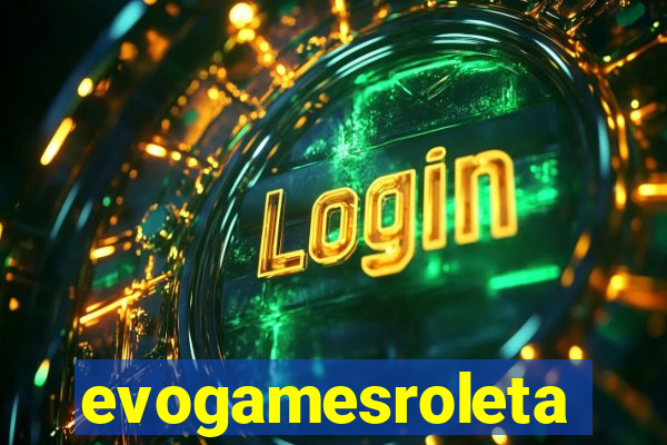 evogamesroleta