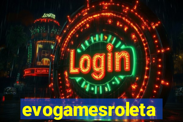 evogamesroleta