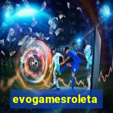 evogamesroleta