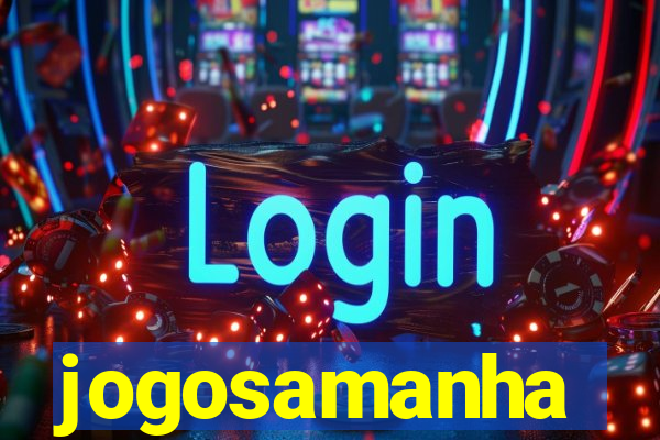 jogosamanha