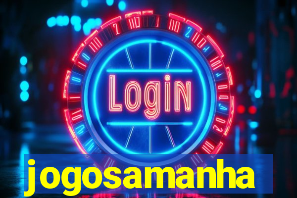 jogosamanha